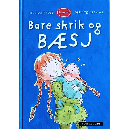 Klassen min - Bare skrik og bæsj, Brukte bøker av Helena Bross og Christel Rõnns