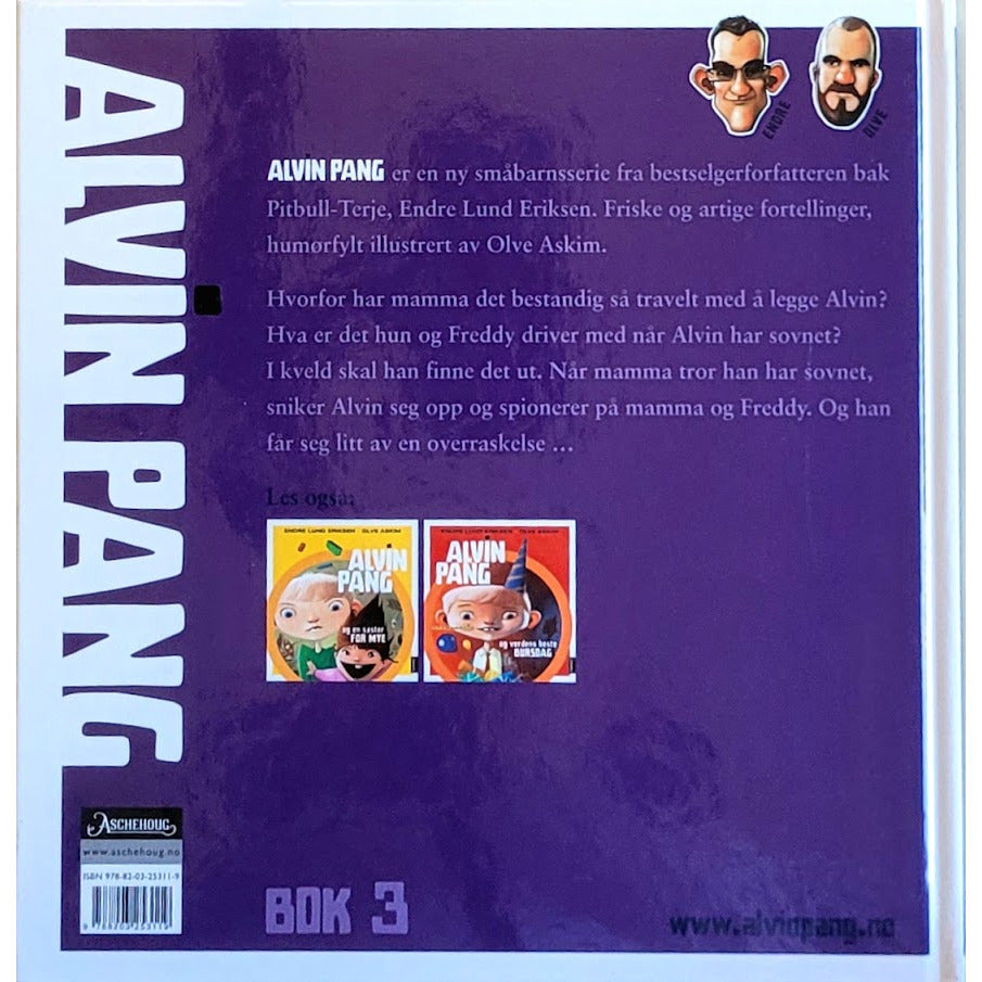 Eriksen, Endre Lund: Alvin Pang og hva foreldre gjør når du sover