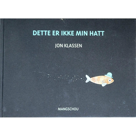 Dette er ikke min hatt - Brukte bøker av Jon Klassen