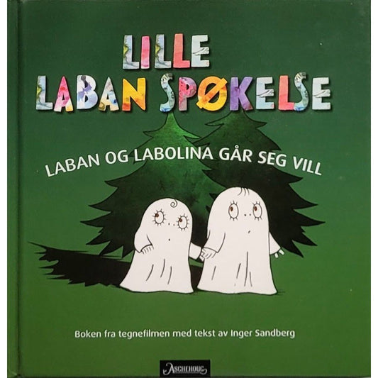 Lille Laban spøkelse - Laban og Labolina går seg vill, brukte bøker av Inger og Lasse Sandberg