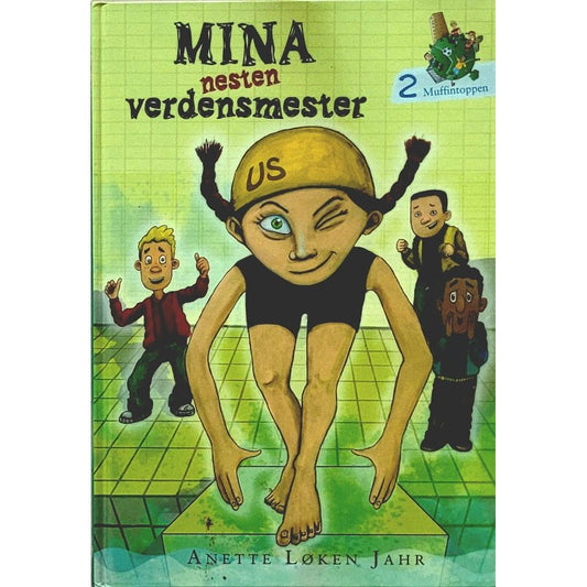 Muffintoppen 2 - Mina nesten verdensmester - Brukte barnebøker av Anette Løken Jahr