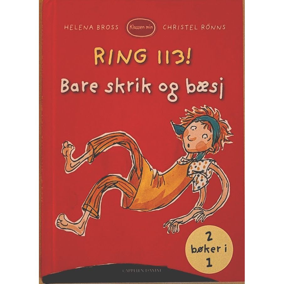 Klassen min - Ring 113! / Bare skrik og bæsj, Brukte bøker av Helena Bross og Christel Rõnns