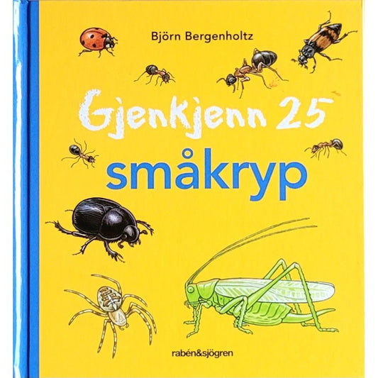 Gjenkjenn 25 småkryp, brukte bøker av Björn Bergenholtz