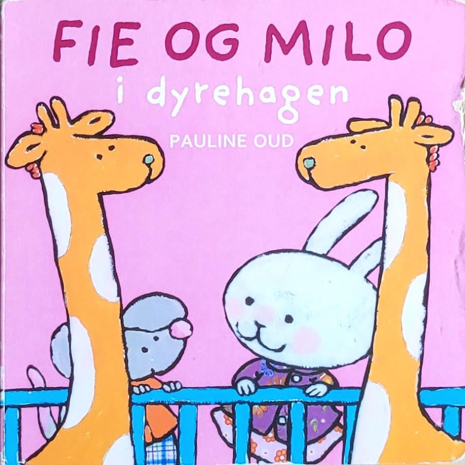 Fie og Milo i dyrehagen - brukte bøker av Pauline Oud