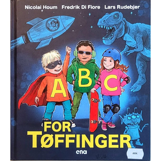 ABC for tøffinger. Brukte bøker av Nicolai Houm, Fredrik Di Fiore, Lars Rudebjer