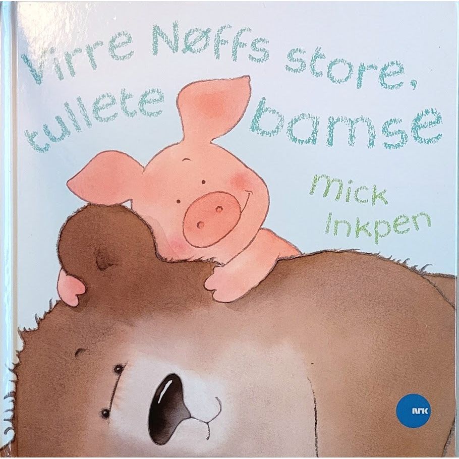 Virre Nøffs store, tullete bamse, brukte bøker av Mick Inkpen