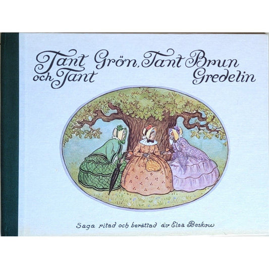 Tant Grön, Tant Brun och Tant Gredelin - Brukte barnebøker av Elsa Beskow
