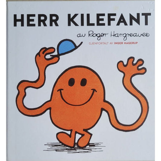 Herr Kilefant, brukte bøker av Roger Hargreaves og Inger Hagerup