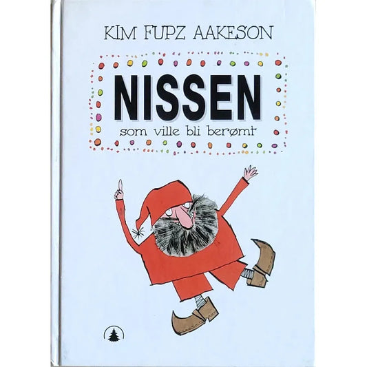 Nissen som ville bli berømt, brukte bøker av Kim Aakeson Fupz