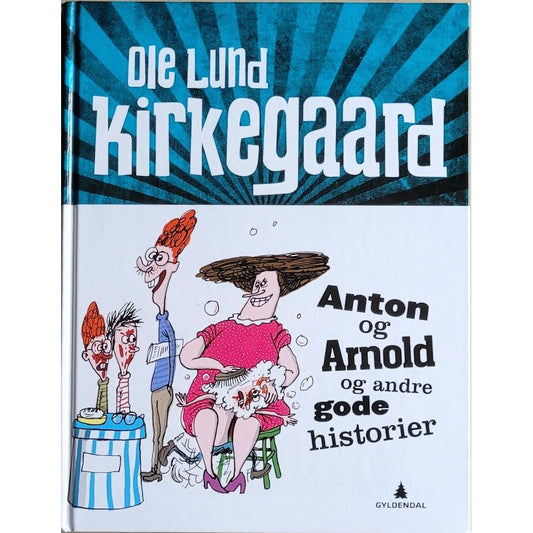 Anton og Arnold og andre gode historier, brukte bøker av Ole Lund Kirkegaard