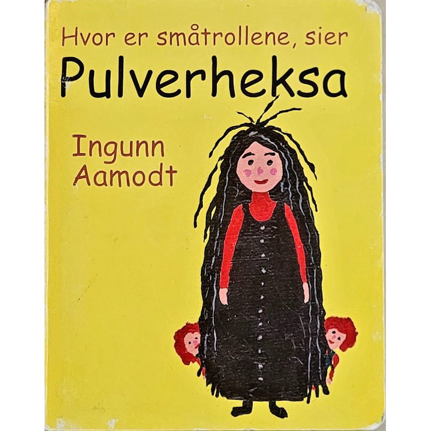 Hvor er småtrollene, sier Pulverheksa, brukte bøker av Ingunn Aamodt