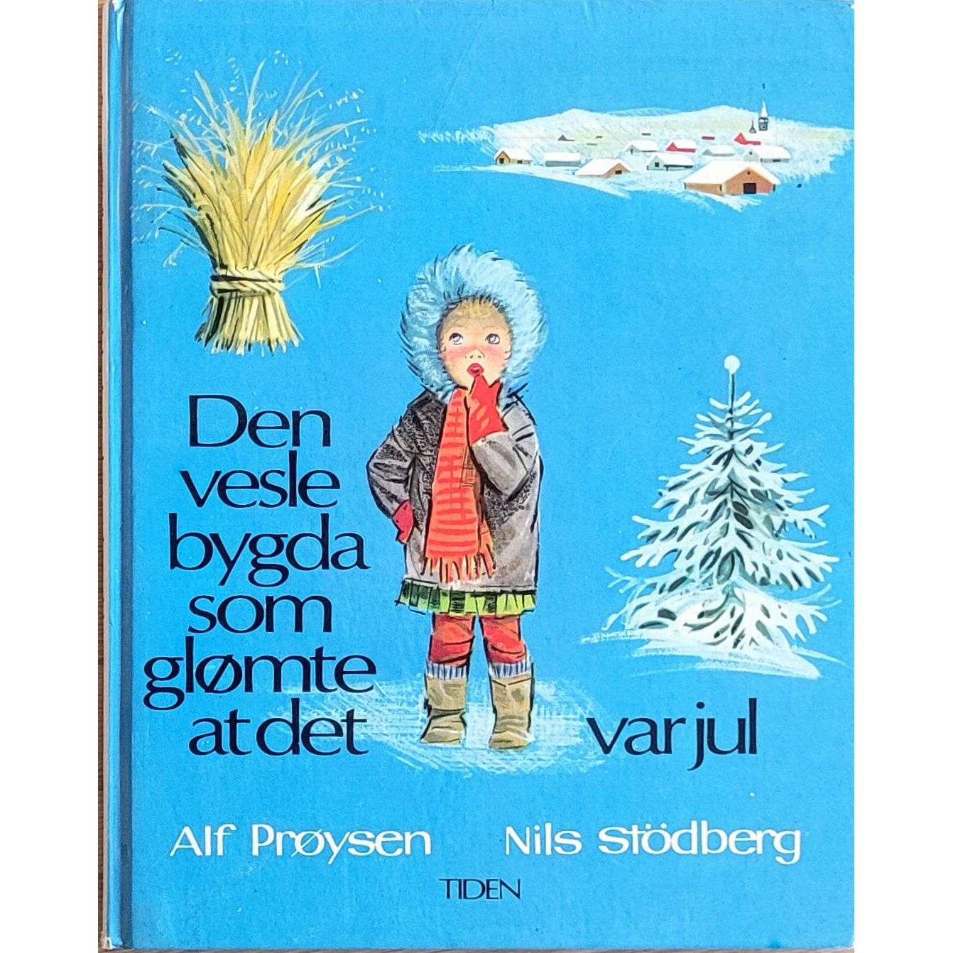 Den vesle bygda som glømte at det var jul - Brukte bøker av Alf Prøysen