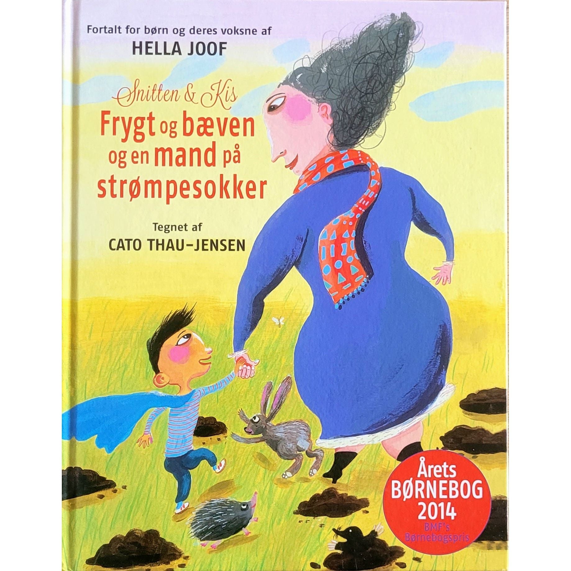 Snitten & Kis - Frygt og bæven og en mand på strømpesokker, brukte bøker av Hella Joof