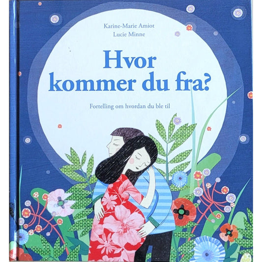 Hvor kommer du fra? - Brukte bøker av Karine-Marie Amiot