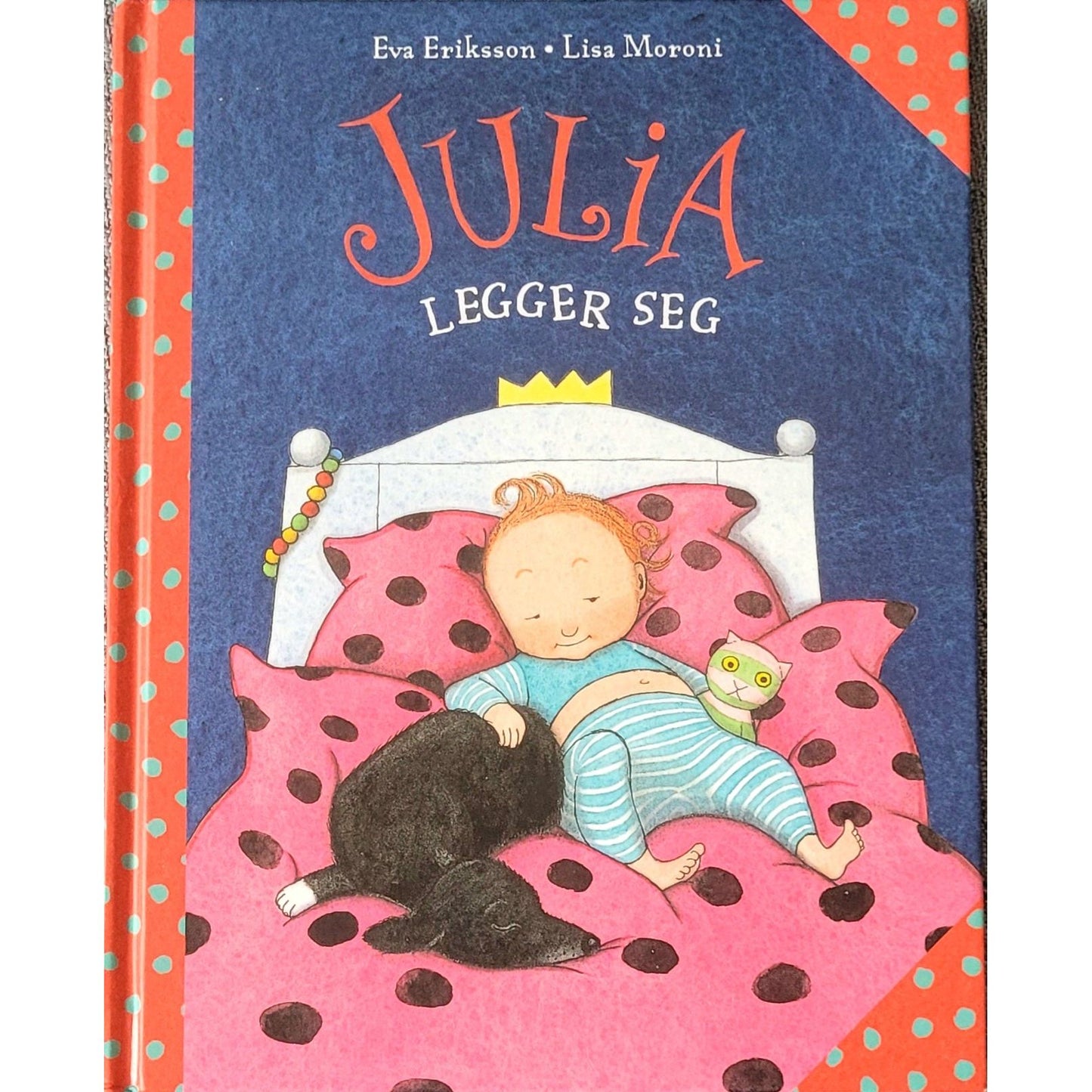 Julia legger seg, brukte bøker av Eva Eriksson og Lisa Moroni