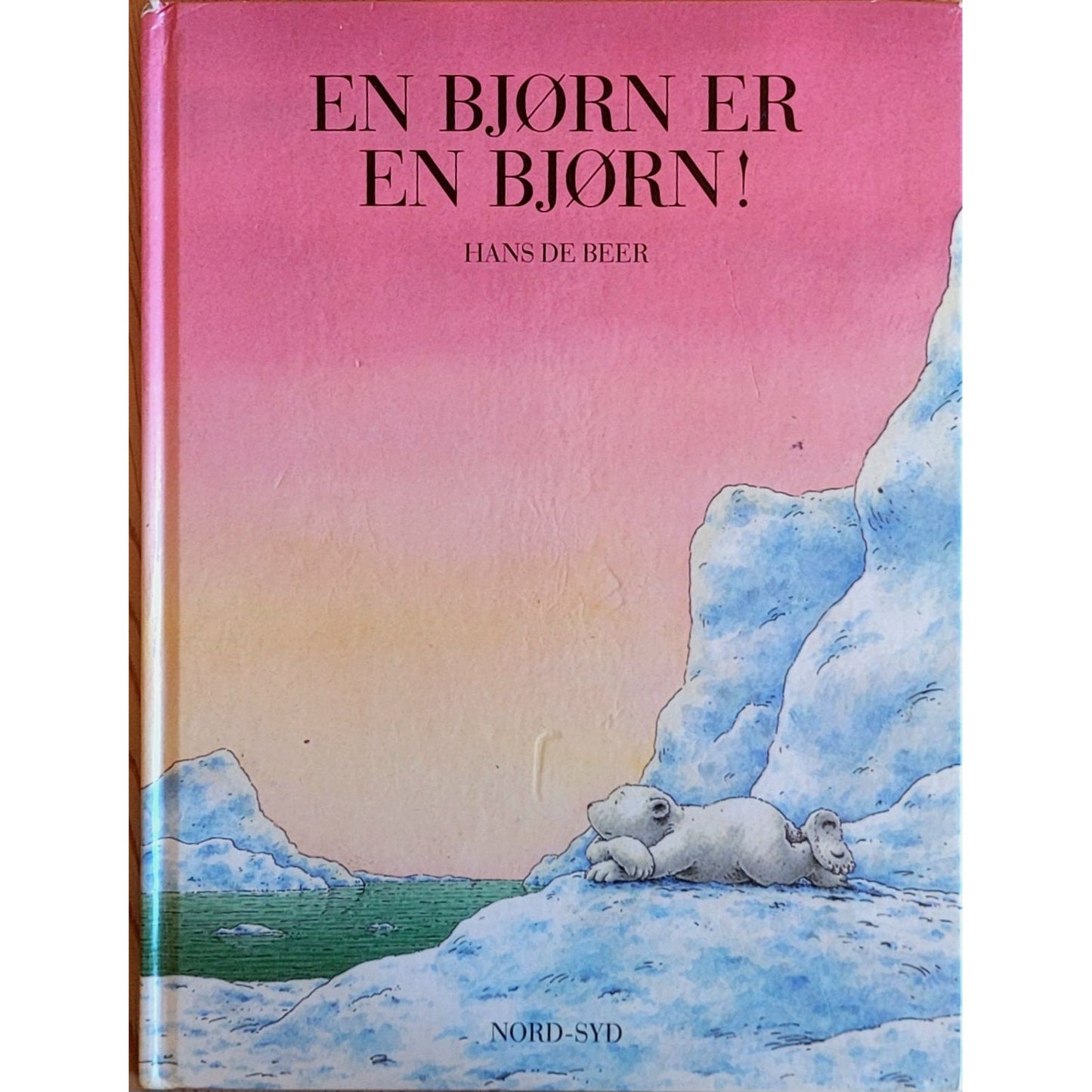 En bjørn er en bjørn! - Brukte bøker av Hans De Beer