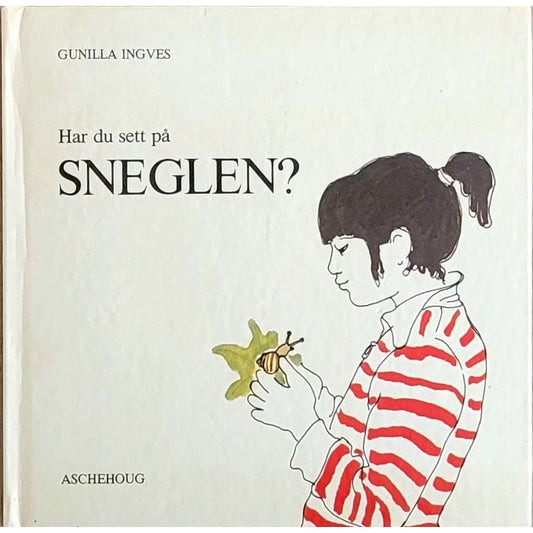 Har du sett på sneglen? - brukte bøker av Gunilla Ingves
