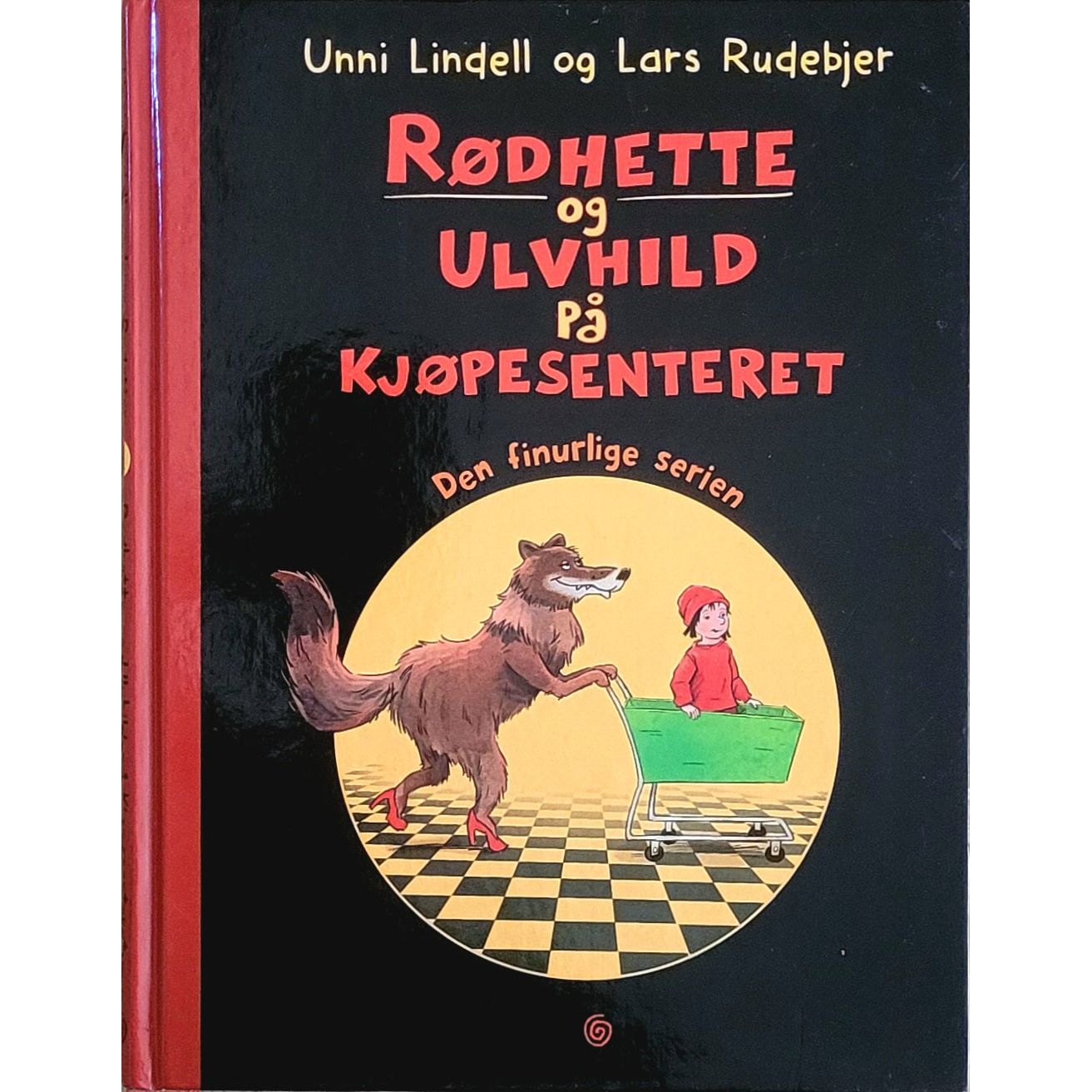 Rødhette og Ulvhild på kjøpesenteret. Brukte bøker av Unni Lindell og Lars Rudebjer