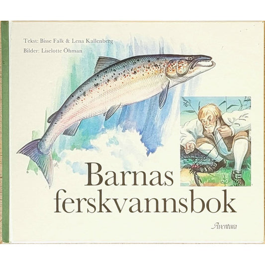 Barnas ferskvannsbok - brukte bøker av Bisse Falk og Lena Kalleberg