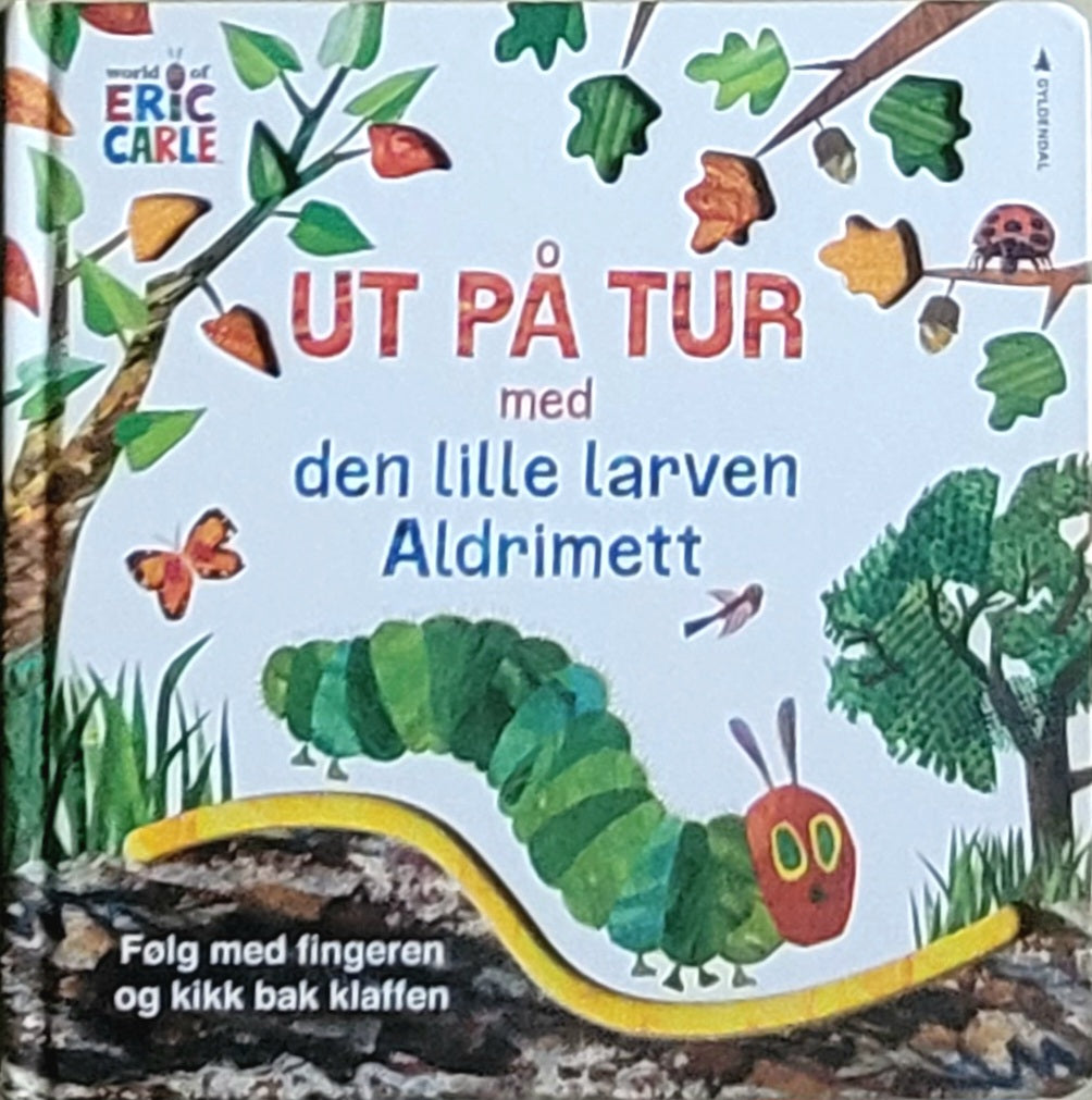 Ut på tur med den lille larven Aldrimett, brukte bøker av Eric Carle