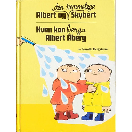 Albert og den hemmelege Skybert / Kven kan berga Albert Åberg, brukte bøker av Gunilla Bergström