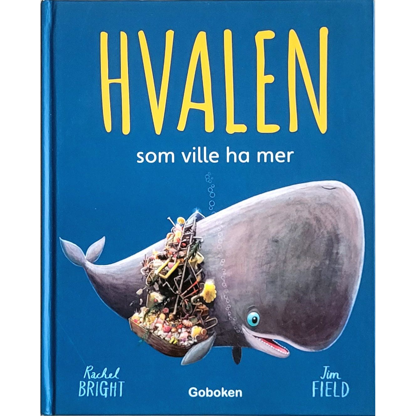 Hvalen som ville ha mer, brukte bøker av Rachel Bright og Jim Field