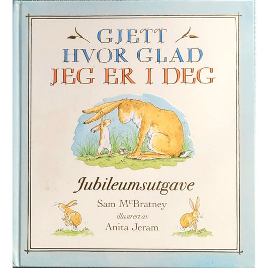 Gjett hvor glad jeg er i deg - Jubileumsutgave, brukte bøker av Sam McBratney