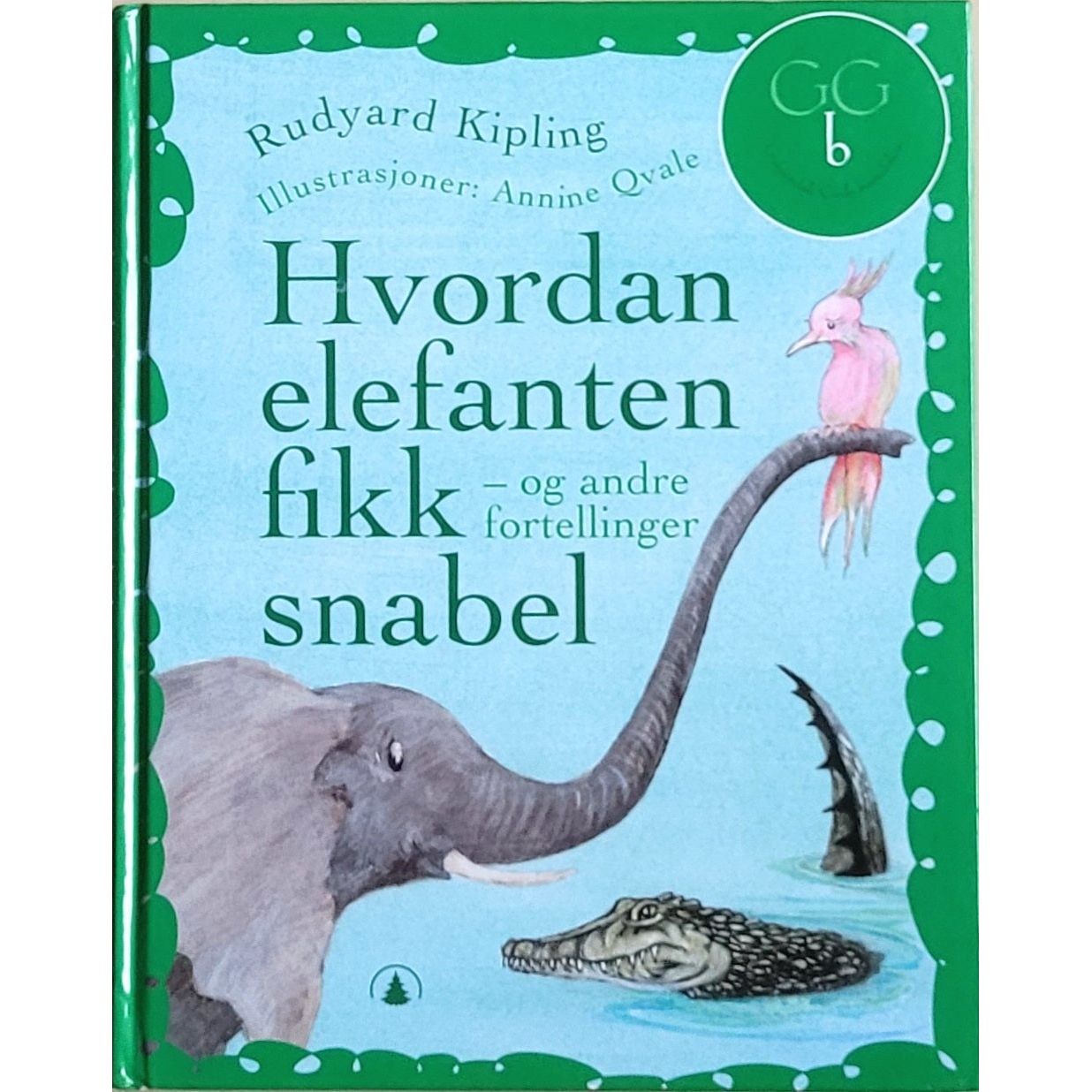 Hvordan elefanten fikk snabel og andre fortellinger, brukte bøker av Rudyard Kipling og Annine Qvale