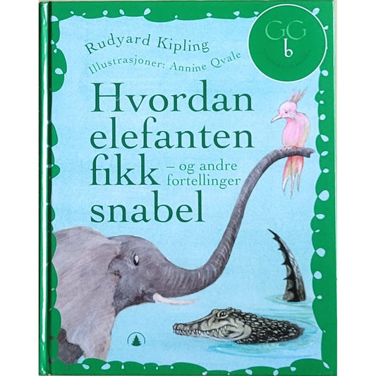 Hvordan elefanten fikk snabel og andre fortellinger, brukte bøker av Rudyard Kipling og Annine Qvale