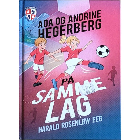 Ada og Andrine 1 - På samme lag. Brukte bøker av Harald Rosenløw Eeg