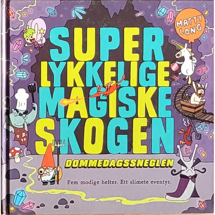 Super lykkelige magiske skogen - Dommedagssneglen, Brukte bøker av Matty Long