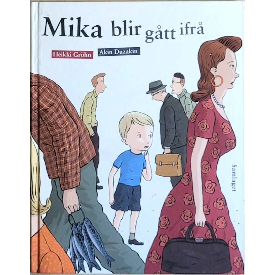 Mika blir gått ifrå, brukte bøker av Heikki Grõhn og Akin Düzakin