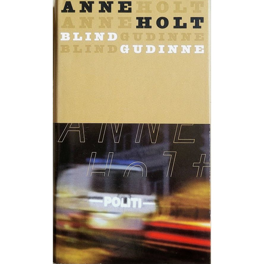 Hanne Wilhelmsen 1 - Blind Gudinne, brukte bøker av Anne Holt