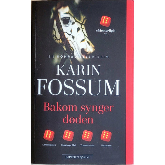 Konrad Sejer 15 - Bakom synger døden, brukte bøker av Karin Fossum