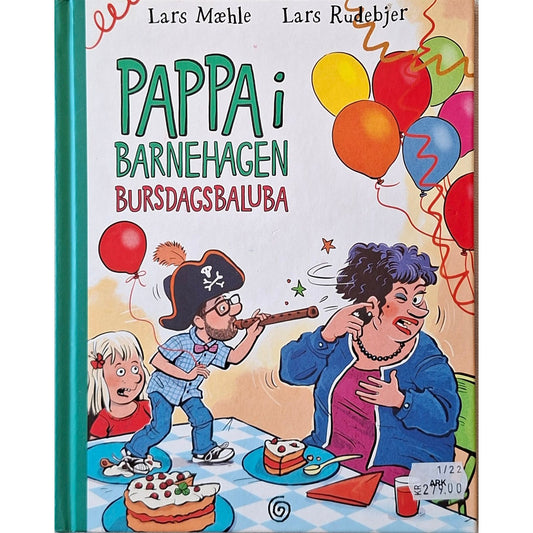 Pappa i barnehagen 3 - Bursdagsbaluba, brukte bøker av Lars Mæhle og Lars Rudebjer