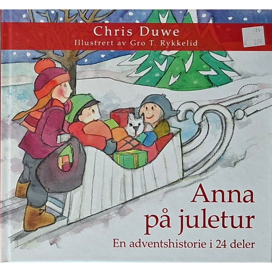 Anna på juletur - en adventshistorie i 24 deler. Brukte bøker av Chris Duwe
