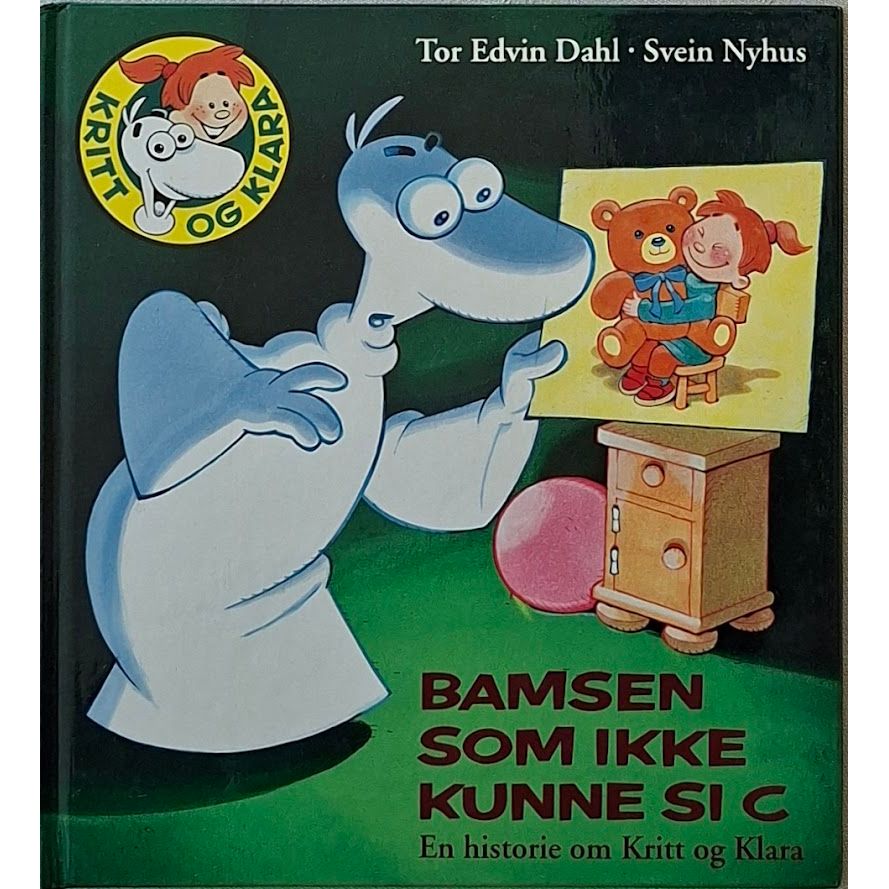 Bamsen som ikke kunne si C - En historie om Kritt og Klara. Brukt bok av Tor Edvin Dal og Svein Nyhus. Inventaret bruktbokhandel