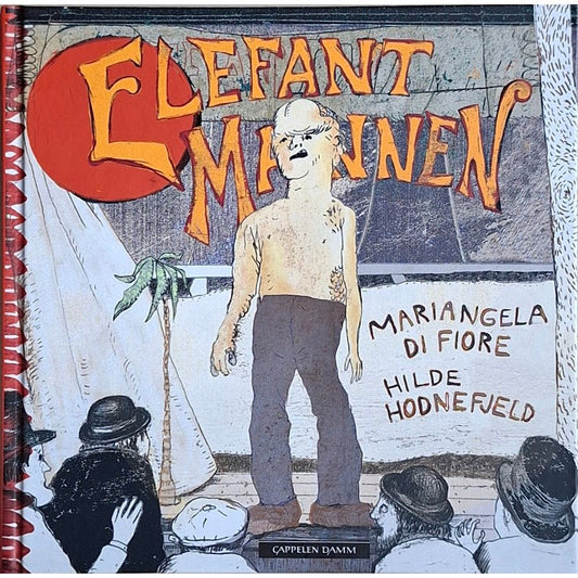 Elefantmannen - barnebøker av Mariangela Di Fiore og Hilde Hodnefjeld 