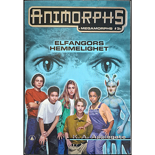 Elfangors hemmelighet - Animorphs (Megamorphs #3), brukte bøker av K.A. Applegate