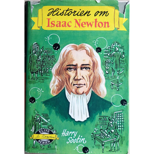 Sootin, Harry: Historien om Isaac Newton - Eliteserien Brukte bøker