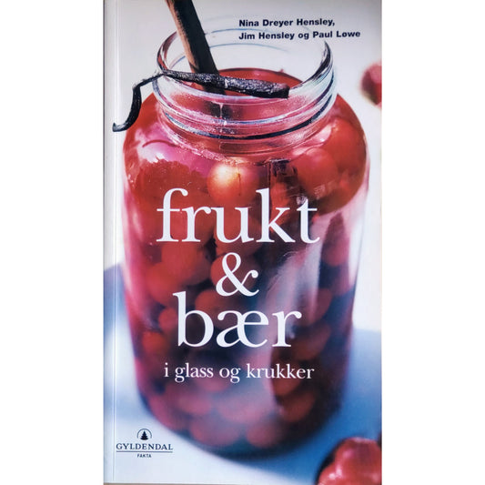 Nina Dreyer Hensley: Frukt og bær i glass og krukker. Brukte bøker