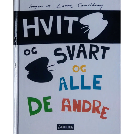 Hvit og svart og alle de andre, brukte bøker av Inger og Lasse Sandberg
