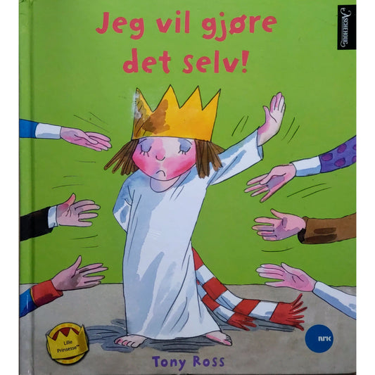 Jeg vil gjøre det selv! - Brukte bøker om Lille Prinsesse av Tony Ross