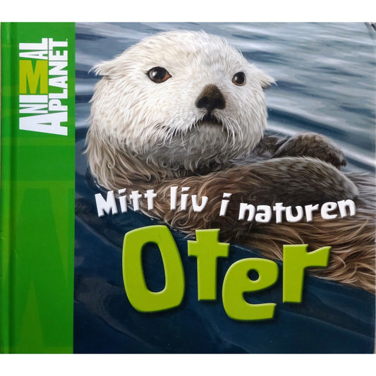 Mitt liv i naturen - Oter - Brukte bøker fra Animal Planet