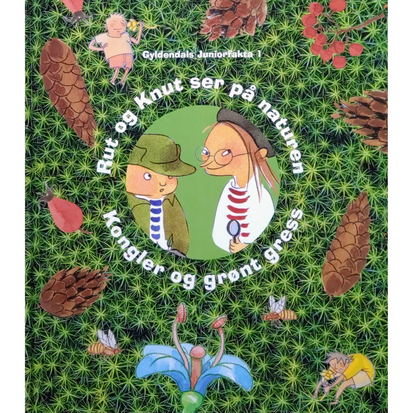 Rut og Knut ser på naturen. Kongler og grønt gress. Gyldendals Juniorfakta. Brukte bøker
