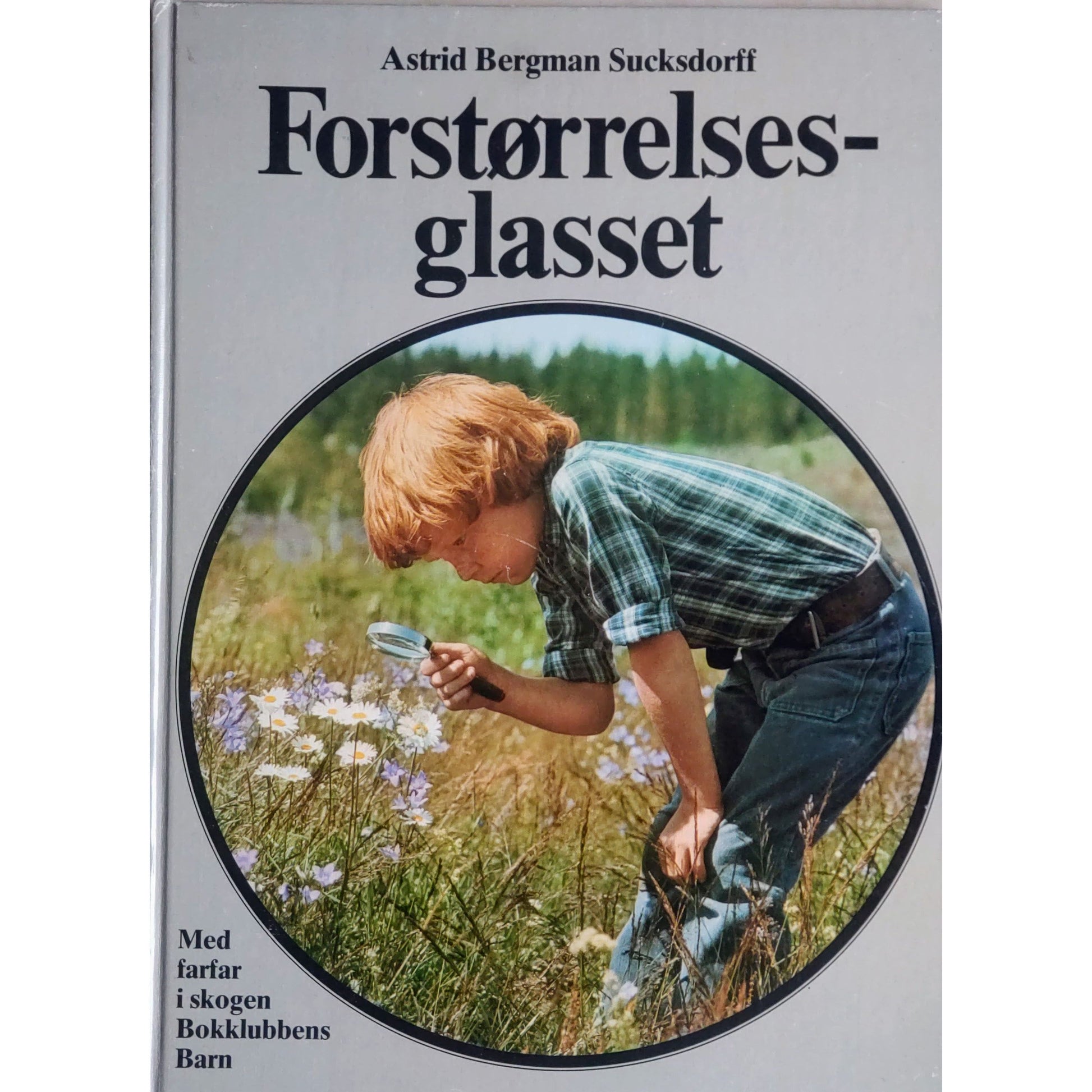 Forstørrelsesglasset. Med farfar i skogen, brukte bøker av Astrid Bergman Sucksdorff