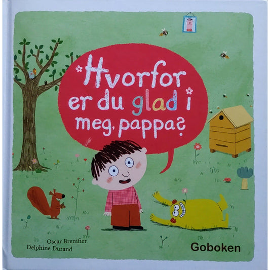 Hvorfor er du glad i meg, Pappa? Brukte bøker utgitt av Goboken