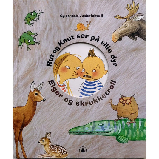 Rut og Knut ser på ville dyr. Elger og skrukketroll. Gyldendals Juniorfakta. Brukte bøker