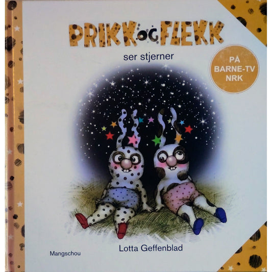 Prikk og Flekk ser stjerner - Brukte bøker av Lotta Greffenblad