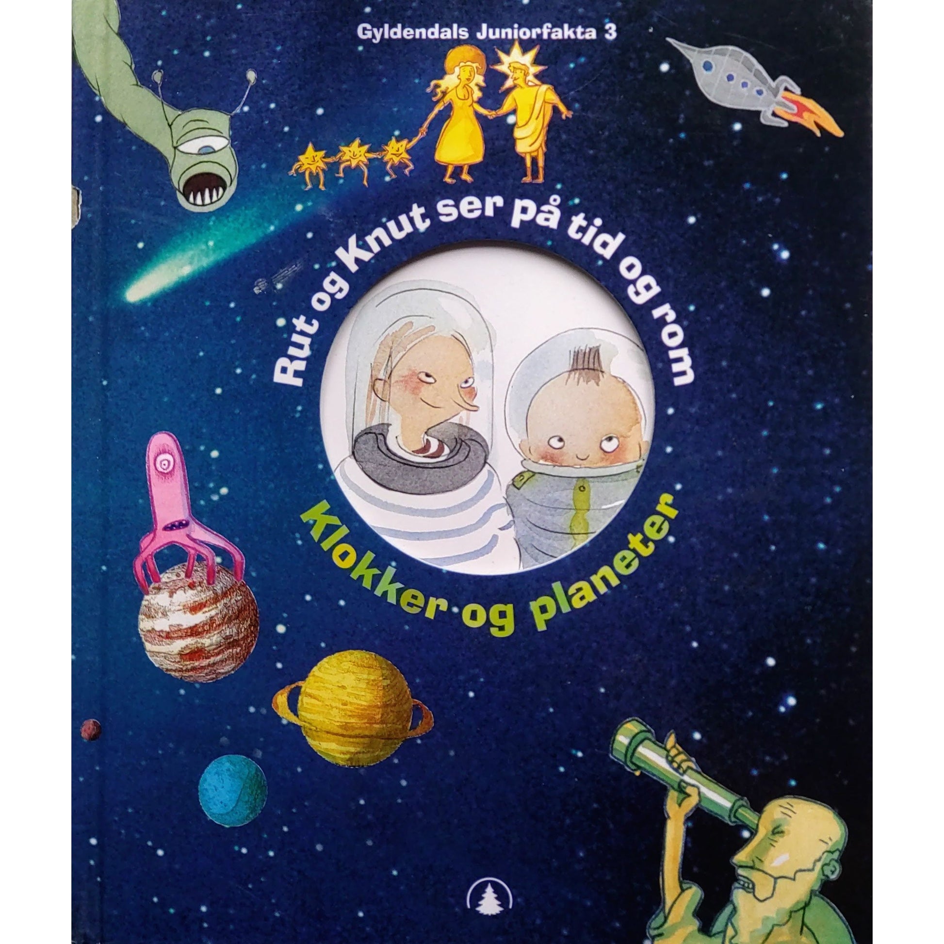 Rut og Knut ser på tid og rom. Klokker og planeter. Gyldendals Juniorfakta
